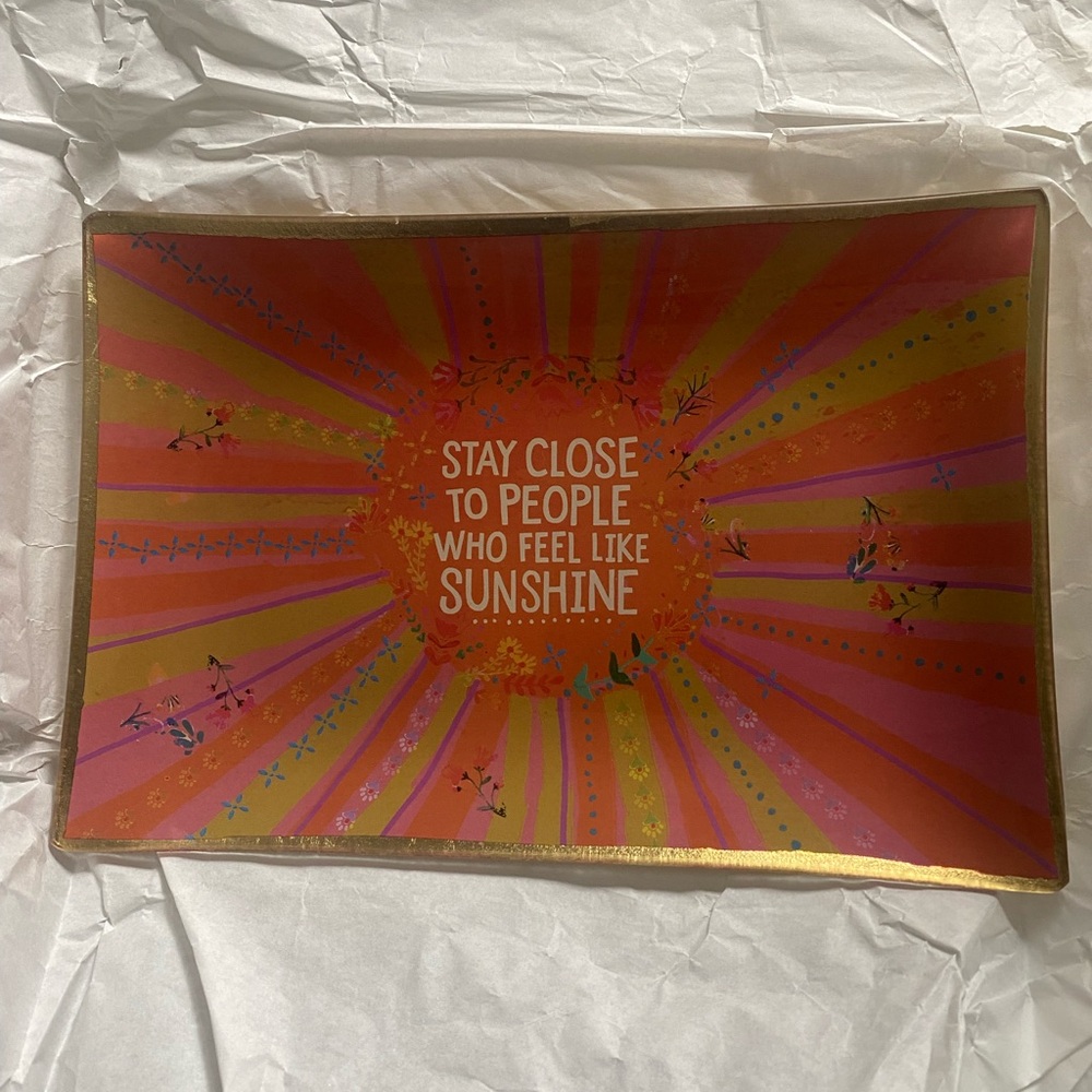 Natural Life Stay Close To People Who Feel Like Sunshine Decorative Tray